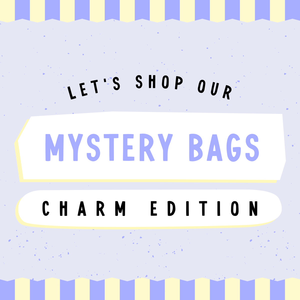 Charm Mystery Bag